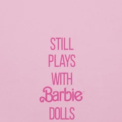 Barbie Still Plays with Barbie Dolls Pink Sweatshirt